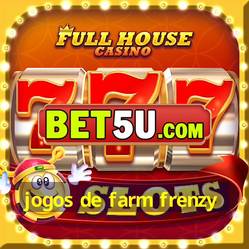 jogos de farm frenzy